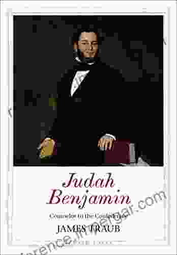 Judah Benjamin: Counselor To The Confederacy (Jewish Lives)