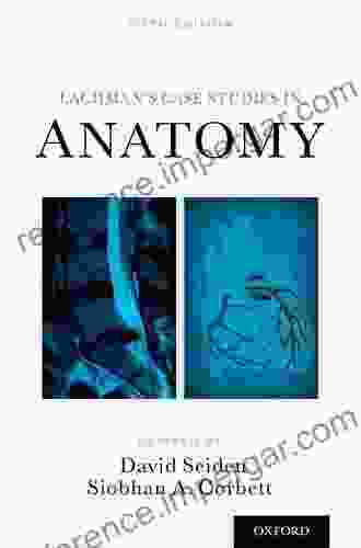 Lachman s Case Studies in Anatomy