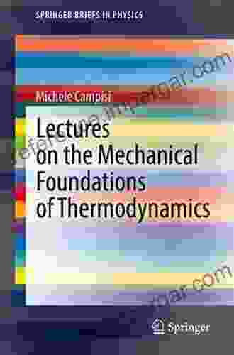 Lectures On The Mechanical Foundations Of Thermodynamics (SpringerBriefs In Physics)