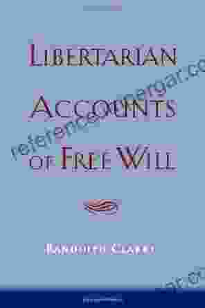 Libertarian Accounts Of Free Will