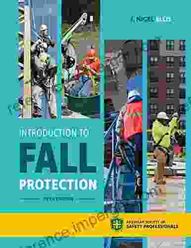 Introduction To Fall Protection J Nigel Ellis