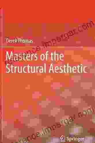 Masters of the Structural Aesthetic