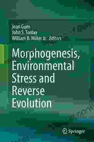 Morphogenesis Environmental Stress and Reverse Evolution