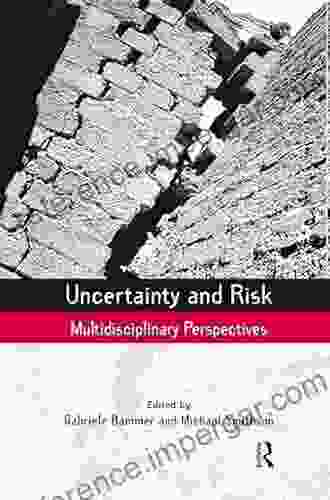 Uncertainty And Risk: Multidisciplinary Perspectives (Earthscan Risk In Society)