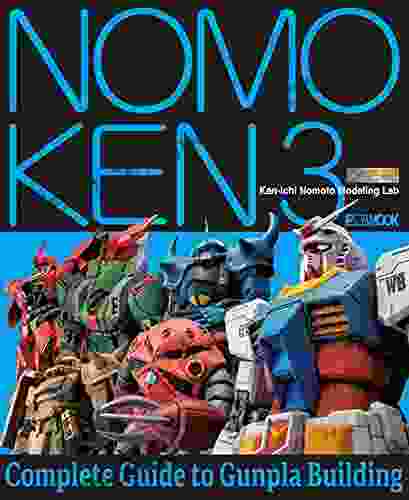 NOMOKEN 3 Complete Guide to Gunpla Building