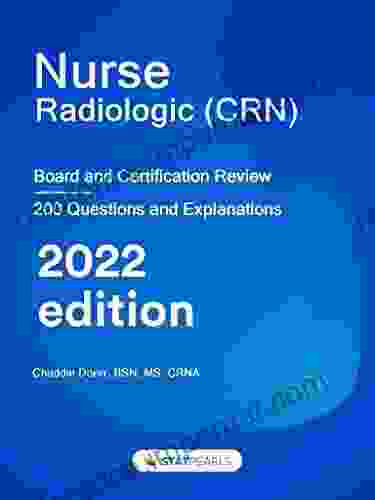 Nurse Radiologic (CRN): Specialty Review and Self Assessment