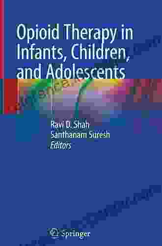 Opioid Therapy In Infants Children And Adolescents