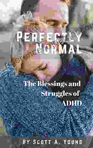 Perfectly Normal: The Blessings And Struggles Of ADHD