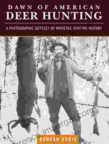 Dawn of American Deer Hunting: A Photographic Odyssey of Whitetail Hunting History