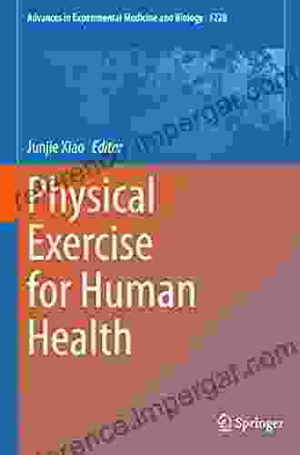 Physical Exercise For Human Health (Advances In Experimental Medicine And Biology 1228)