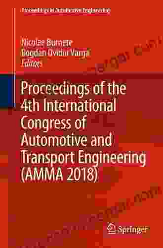 Proceedings Of The 4th International Congress Of Automotive And Transport Engineering (AMMA 2024) (Proceedings In Automotive Engineering)