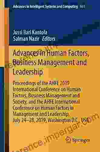 Advances In Human Factors Business Management And Leadership: Proceedings Of The AHFE 2024 International Conference On Human Factors Business Management Intelligent Systems And Computing 961)