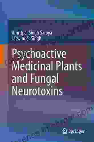 Psychoactive Medicinal Plants and Fungal Neurotoxins