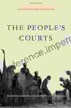 The People S Courts: Pursuing Judicial Independence In America