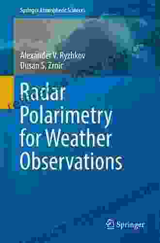 Radar Polarimetry For Weather Observations (Springer Atmospheric Sciences)