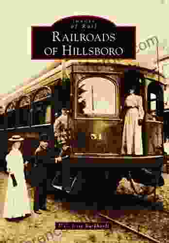 Railroads Of Hillsboro (Images Of Rail)