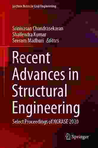 Recent Advances In Structural Engineering: Select Proceedings Of NCRASE 2024 (Lecture Notes In Civil Engineering 135)