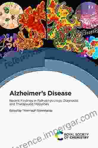 Alzheimer S Disease: Recent Findings In Pathophysiology Diagnostic And Therapeutic Modalities