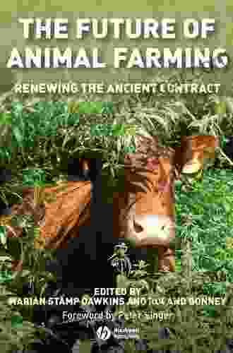 The Future Of Animal Farming: Renewing The Ancient Contract