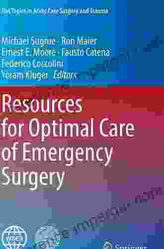 Resources For Optimal Care Of Emergency Surgery (Hot Topics In Acute Care Surgery And Trauma)