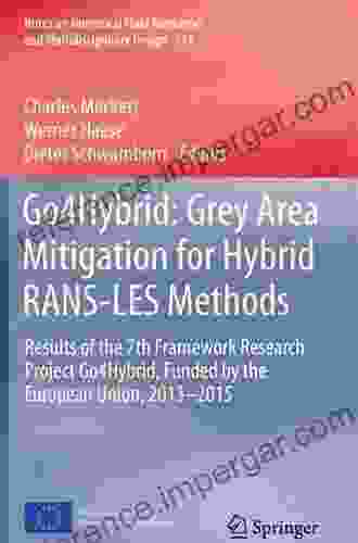 Go4Hybrid: Grey Area Mitigation For Hybrid RANS LES Methods: Results Of The 7th Framework Research Project Go4Hybrid Funded By The European Union 2024 And Multidisciplinary Design 134)