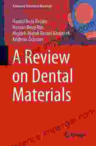 A Review On Dental Materials (Advanced Structured Materials 123)