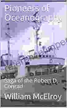 Pioneers Of Oceanography: Saga Of The Robert D Conrad