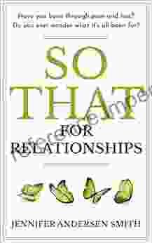 So That: For Relationships Jennifer Andersen Smith