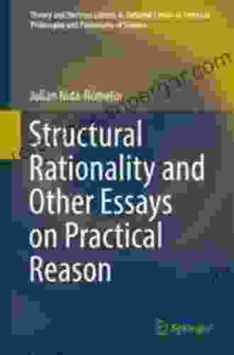 Structural Rationality And Other Essays On Practical Reason (Theory And Decision Library A: 52)