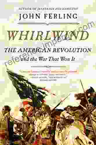 Whirlwind: The American Revolution And The War That Won It