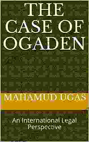 The Case Of Ogaden: An International Legal Perspective