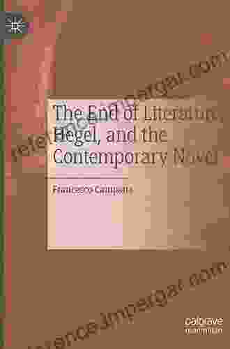 The End Of Literature Hegel And The Contemporary Novel