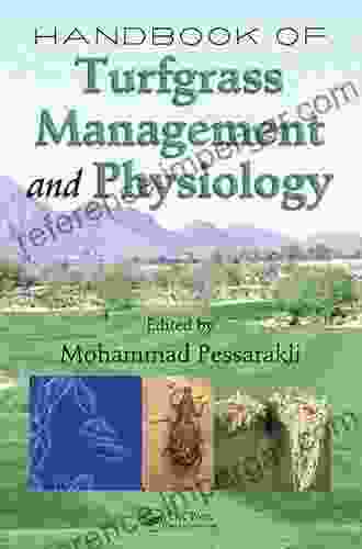 Handbook Of Turfgrass Management And Physiology (Books In Soils Plants And The Environment 122)