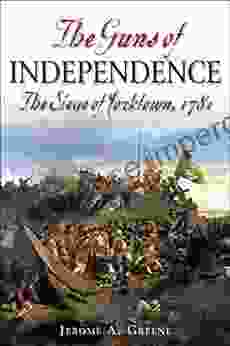 The Guns Of Independence: The Siege Of Yorktown 1781