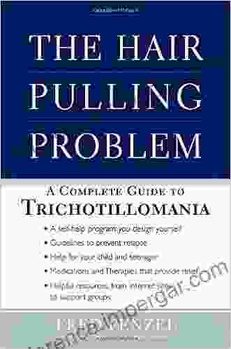 The Hair Pulling Problem: A Complete Guide to Trichotillomania