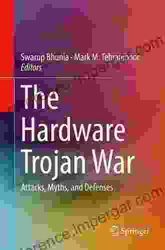 The Hardware Trojan War: Attacks Myths And Defenses