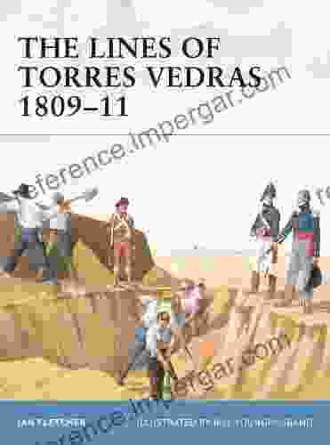 The Lines Of Torres Vedras 1809 11 (Fortress 7)