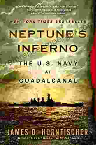 Neptune s Inferno: The U S Navy at Guadalcanal