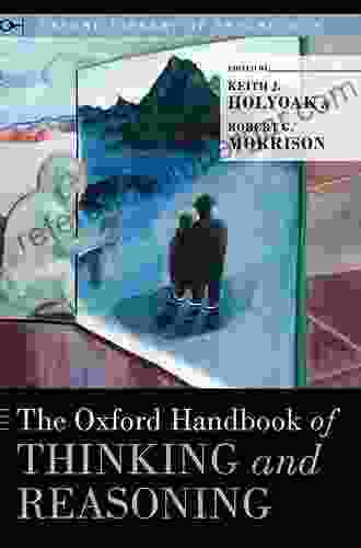 The Oxford Handbook Of Thinking And Reasoning (Oxford Library Of Psychology)