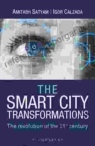 The Smart City Transformations: The Revolution Of The 21st Century