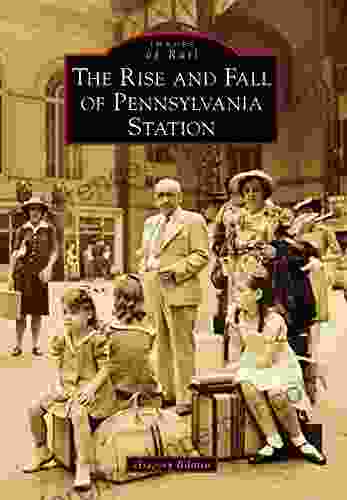 The Rise And Fall Of Pennsylvania Station (Images Of Rail)