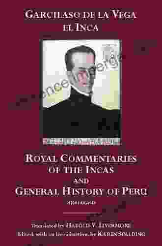 The Royal Commentaries Of The Incas And General History Of Peru Abridged (Hackett Classics)