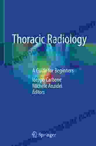 Thoracic Radiology: A Guide For Beginners