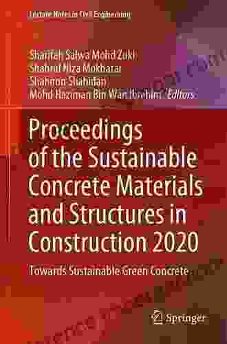 Proceedings Of The Sustainable Concrete Materials And Structures In Construction 2024: Towards Sustainable Green Concrete (Lecture Notes In Civil Engineering 157)