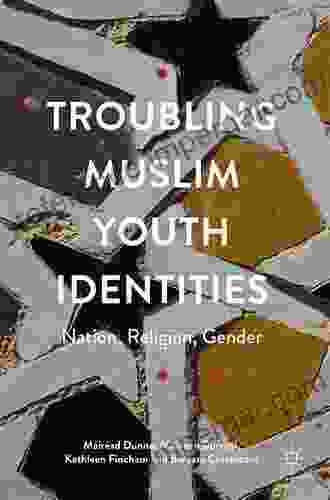 Troubling Muslim Youth Identities: Nation Religion Gender