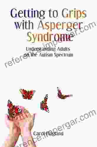 Getting To Grips With Asperger Syndrome: Understanding Adults On The Autism Spectrum