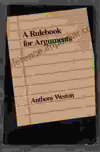 A Rulebook For Arguments Anthony Weston