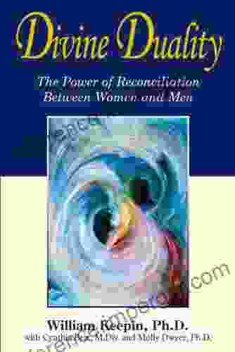 Divine Duality: The Power Of Reconciliation Between Women And Men