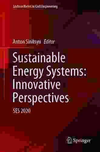 Sustainable Energy Systems: Innovative Perspectives: SES 2024 (Lecture Notes In Civil Engineering 141)