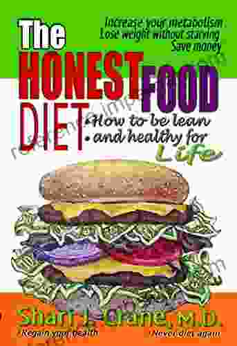 The Honest Food Diet: How to be lean and healthy for life